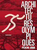 Architectures olympiques, Pékin 2008